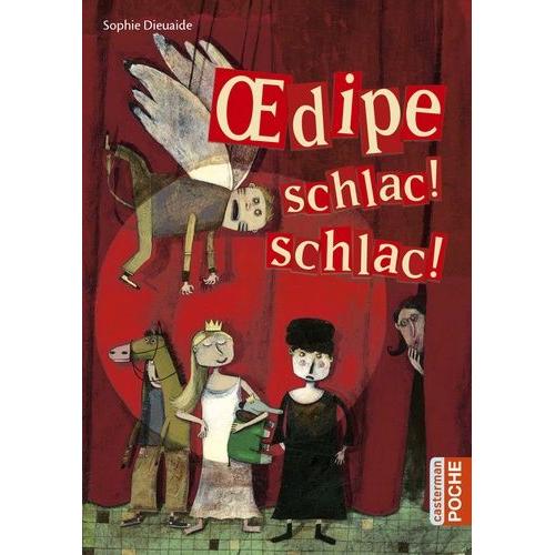 Oedipe Schlac ! Schlac !