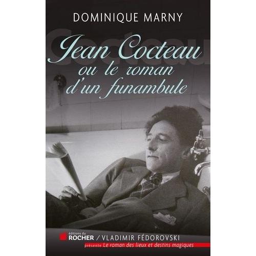 Jean Cocteau, Le Roman D'un Funambule