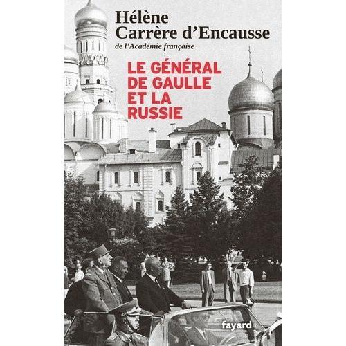 Le Général De Gaulle Et La Russie