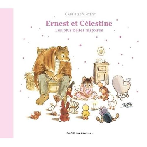 Ernest Et Célestine - Les Plus Belles Histoires