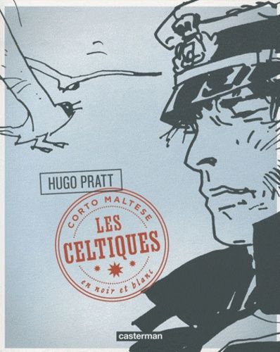 Corto Maltese En Noir Et Blanc Tome 5 Les Celtiques Rakuten