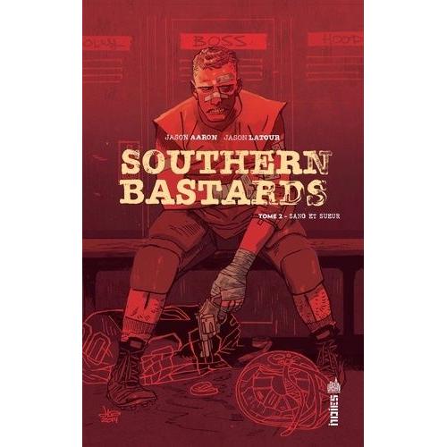 Southern Bastards Tome 2 - Sang Et Sueur