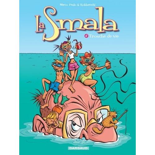 La Smala Tome 4 - Tronche De Vie