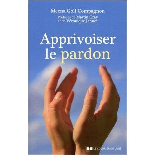 Apprivoiser Le Pardon