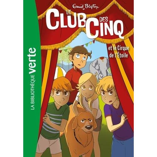 Le Club Des Cinq Tome 6 - Le Club Des Cinq Et Le Cirque De L'étoile
