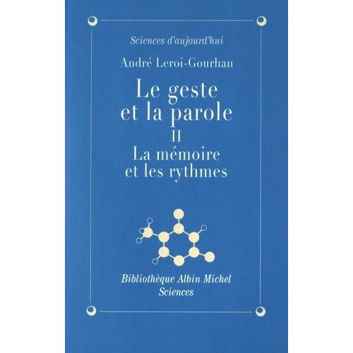 Le Geste Et La Parole - Tome 2, La Mémoire Et Les Rythmes