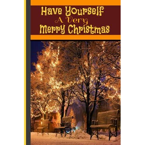 Have Yourself A Very Merry Christmas: Notebook