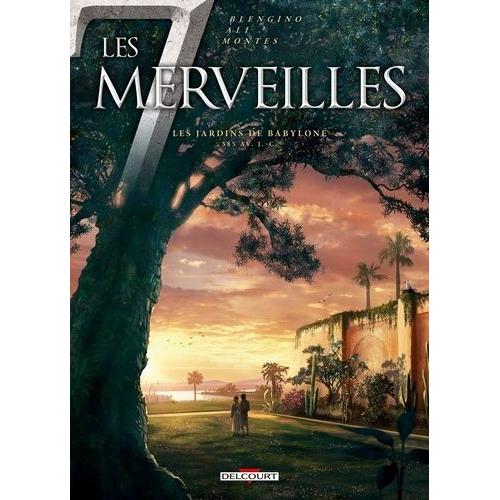 Les 7 Merveilles Tome 2 - Les Jardins De Babylone, 585 Av - J.-C.