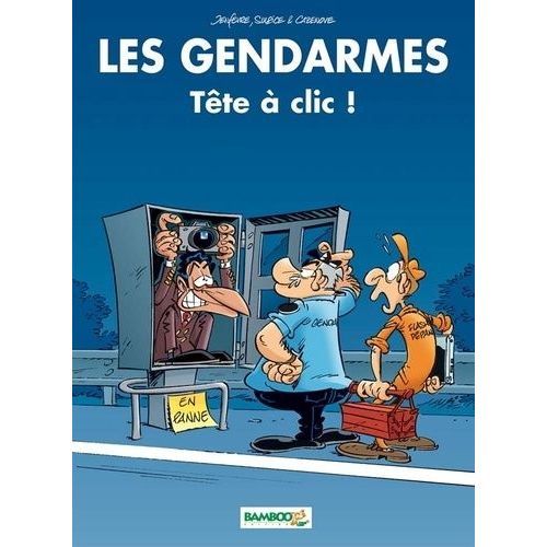 Les Gendarmes Tome 12 - Tête À Clic !