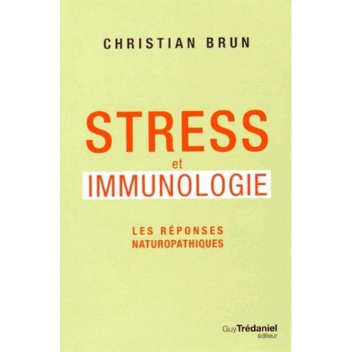 Stress Et Immunologie - Les Réponses Naturopathiques