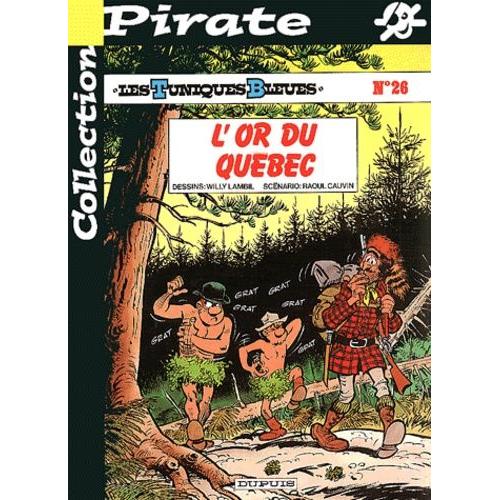 Les Tuniques Bleues Tome 26 - L'or Du Québec