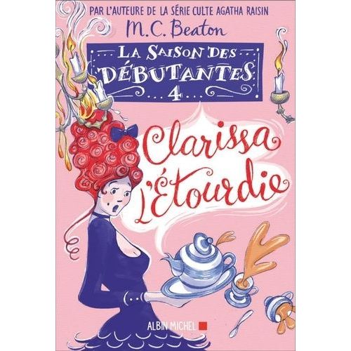 La Saison Des Débutantes - Tome 4 - Clarissa L'étourdie