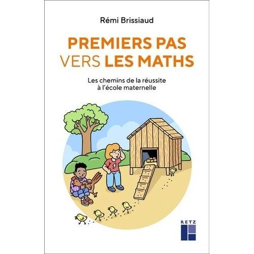 Premiers Pas Vers Les Maths - Les Chemins De La Réussite