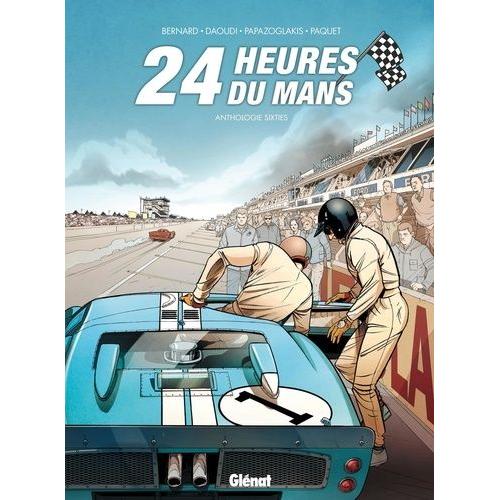 24 Heures Du Mans - Anthologie Sixties - 1961-1963 : Rivalités Italiennes - 1964-1967 : Le Duel Ferrari-Ford - 1968-1969 : Rien Ne Sert De Courir