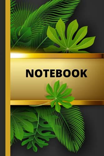 Notebook: Elegant Leaves Accent With Gold Journal, 6 X 9, Paperback, 120 Lined Pages, Celebrate Nature, For Grownups And Children.