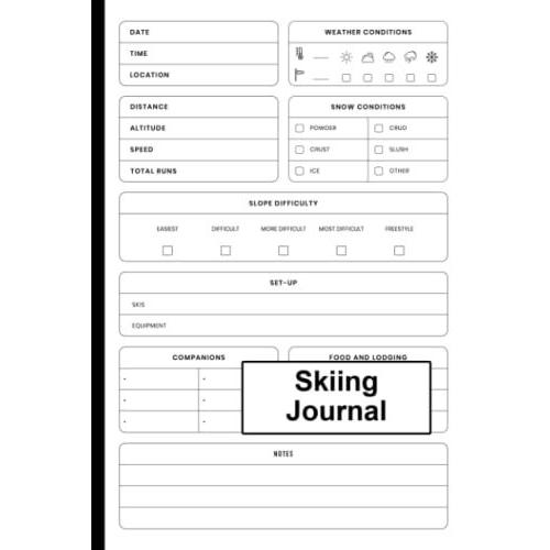 Skiing Journal: Simple Tracker To Record Your Skiing Activities, Alpine Skier Hiking Trail Log, Gift For Snowboarder, Skateboarder, Surfers, Ski Lovers