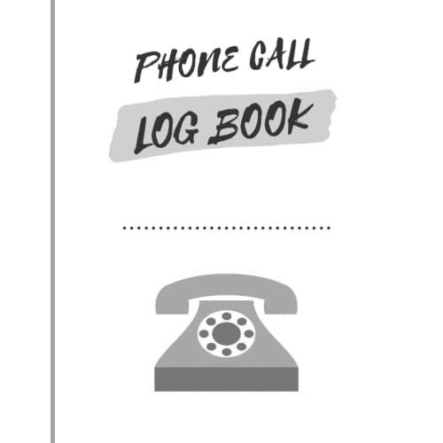 Phone Call Log Book: Phone Call & Voicemail Recording Notebook, Over 952 Telephone Record Space, Inbound/Outbound Call Tracker, Home & Office Supplies