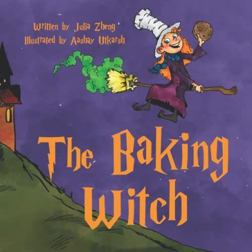 The Baking Witch: A Bedtime Story About Staying True To Yourself