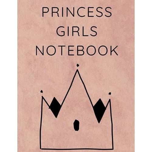 Princess Girls Notebook: 8.5* × 11 Inches Princess Girls Notebook