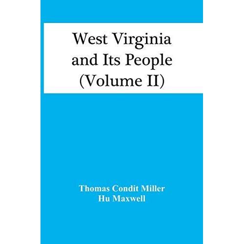 West Virginia And Its People (Volume Ii)