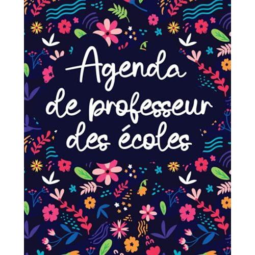 Agenda De Professeur Des Écoles 2021 2022: Organisateur Semainier | Idée Cadeau Personnalisé Maitresse, Atsem, Nounou.