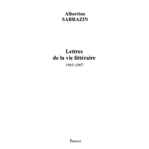 Lettres De La Vie Littéraire (1965-1967)