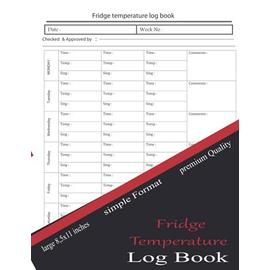 Fridge Temperature Log Book: Fridge Freezer Temperature Log Book - 8,5