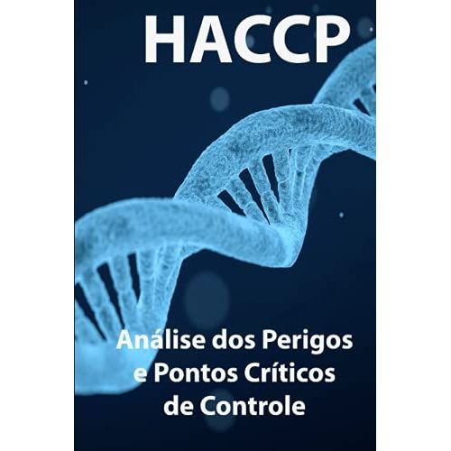 Haccp: Análise Dos Perigos E Pontos Críticos De Controle