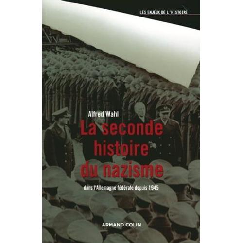 La Seconde Histoire Du Nazisme