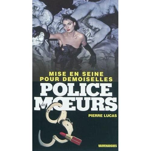 Police Des Moeurs N°221 Mise En Seine Pour Demoiselles