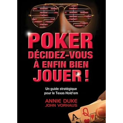 Poker Décidez-Vous À Enfin Bien Jouer