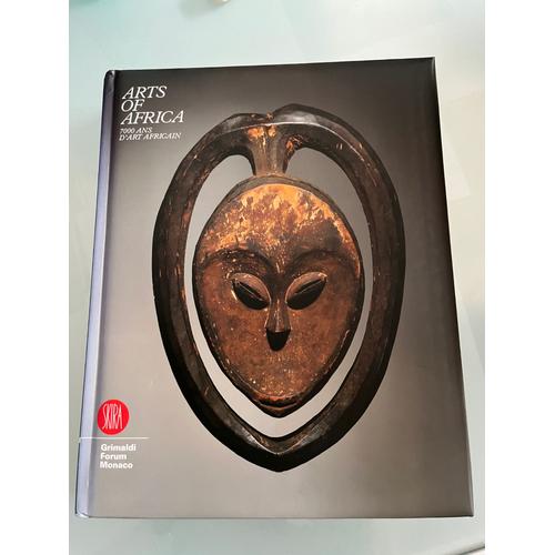 Catalogue De L'exposition "Arts Of Africa-7000 Ans D'art Africain" 2005