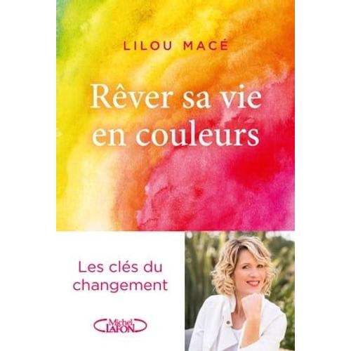 Rêver Sa Vie En Couleurs