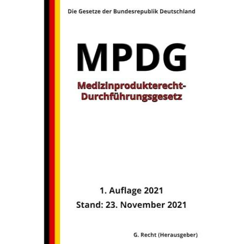 Medizinprodukterecht-Durchführungsgesetz - Mpdg, 1. Auflage 2021