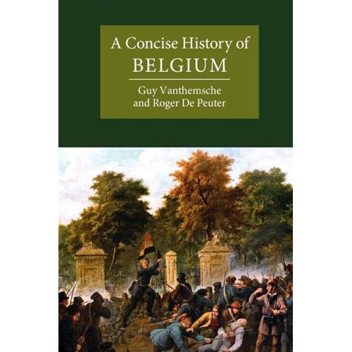A Concise History Of Belgium
