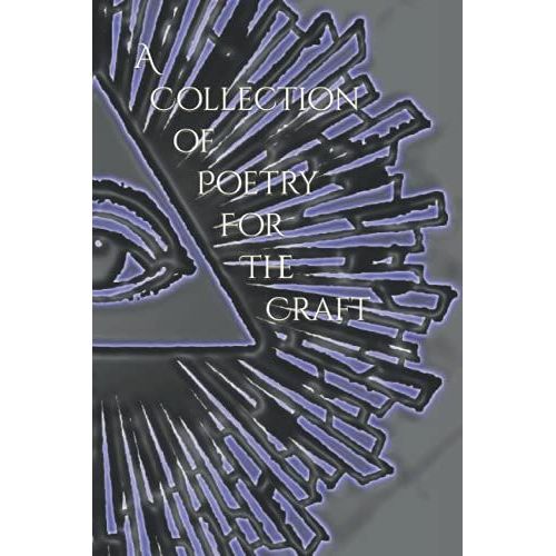 A Collection Of Poetry For The Craft