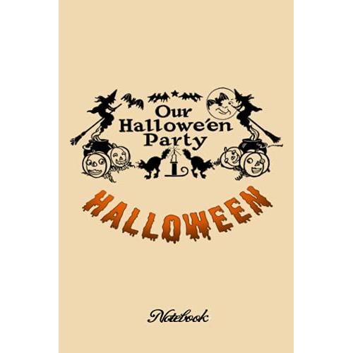 Notebook - Happy Halloween Kids Collection Pumpkin Journal 236: Halloween Journal_6in X 9in X 114 Pages White Paper Blank Journal With Black Cover Perfect Size