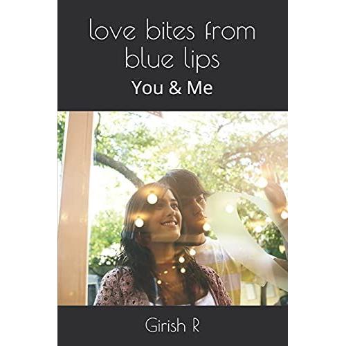Love Bites From Blue Lips: You & Me
