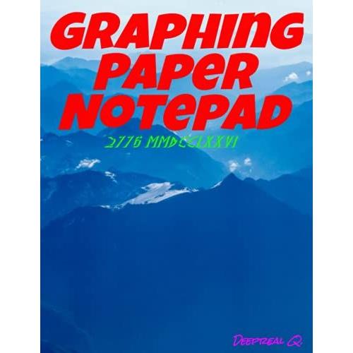 Graphing Paper Notepad 2776 Mmdcclxxvi: Graphing Paper Notepad 2776 Mmdcclxxvi