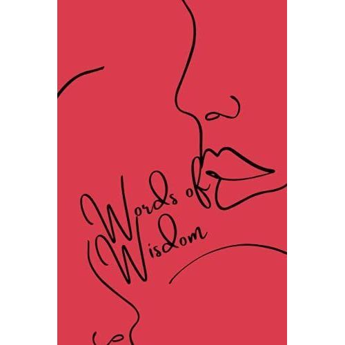 Words Of Wisdom: Bodies: A Book For Noting Your Favorite Quotes, Lines, And Lyrics All In One Loving Place.