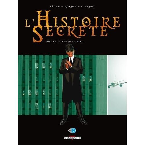 L'histoire Secrète Tome 30 - Ground Zero
