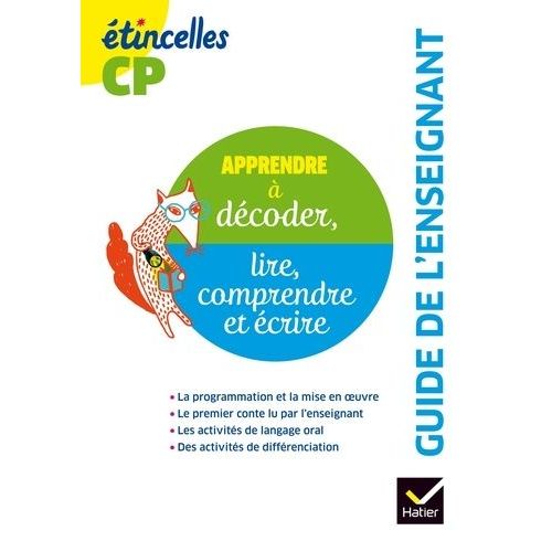 Apprendre À Décoder, Lire, Comprendre Et Écrire Cp Etincelles - Guide De L'enseignant