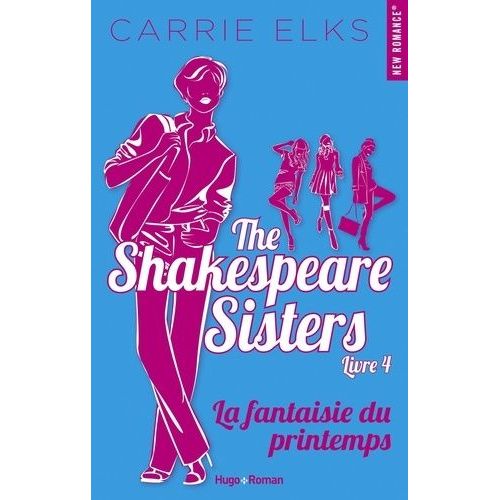 The Shakespeare Sisters Tome 4 - La Fantaisie Du Printemps