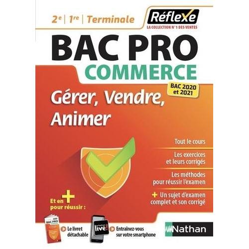 Gérer, Vendre, Animer 2de 1re Tle Bac Pro Commerce