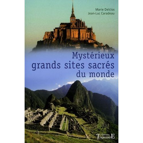 Mystérieux Grands Sites Sacrés Du Monde