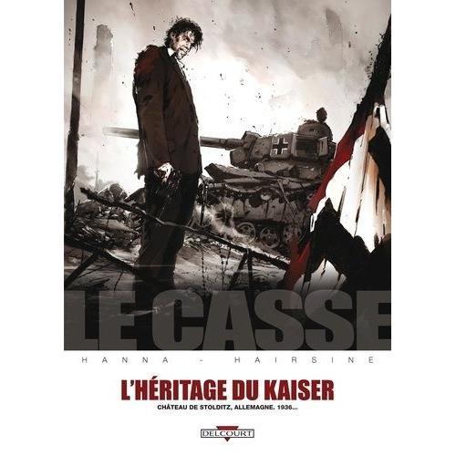 Le Casse Tome 6 - L'héritage Du Kaiser