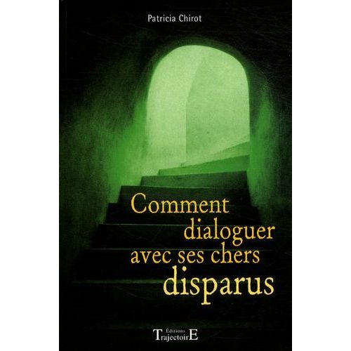 Comment Dialoguer Avec Ses Chers Disparus