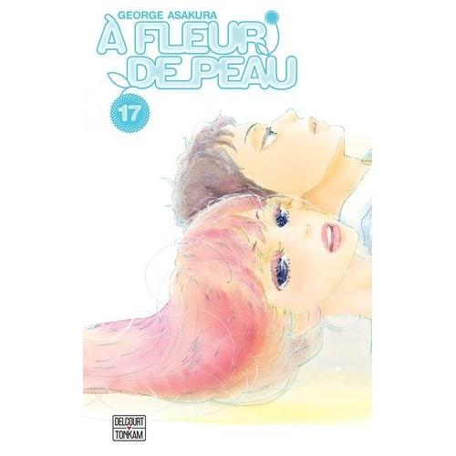 A Fleur De Peau - Tome 17