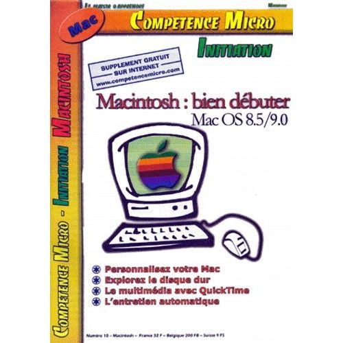 Compétence Micro N° 10 : Macintosh, Bien Débuter - Mac Os 8.5/9.0
