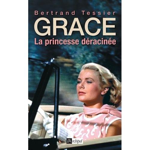 Grace - La Princesse Déracinée